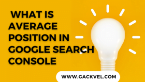 Read more about the article What is the Average Position in Google Search Console