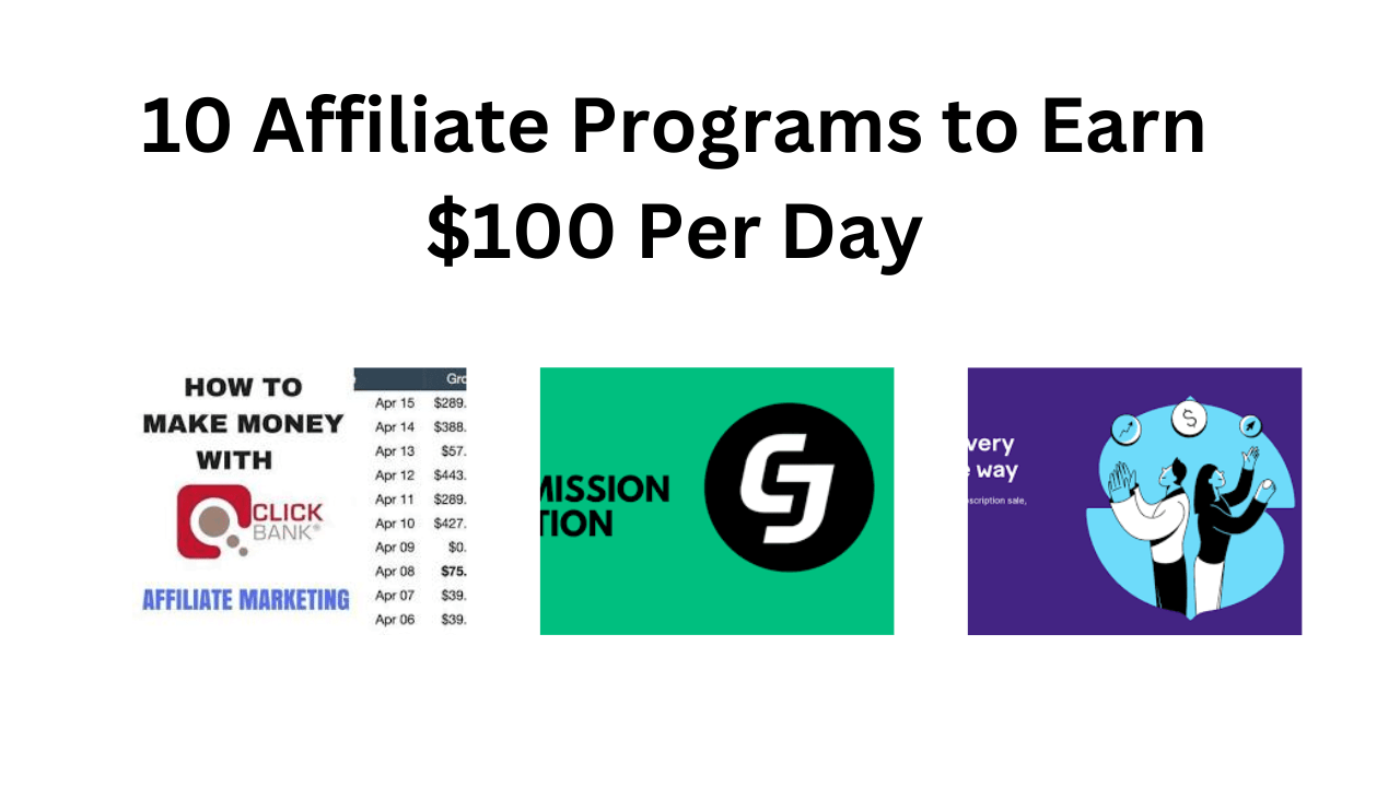 Top 10 Affiliate Programs | Earn $100 Per Day