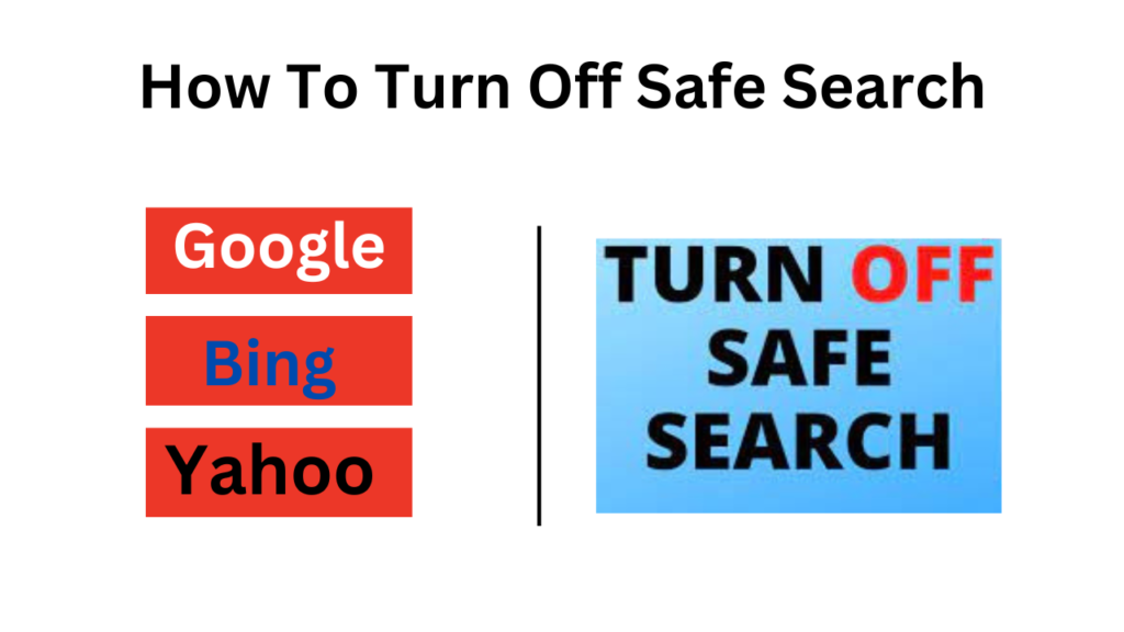 How To Turn Off Safe Search