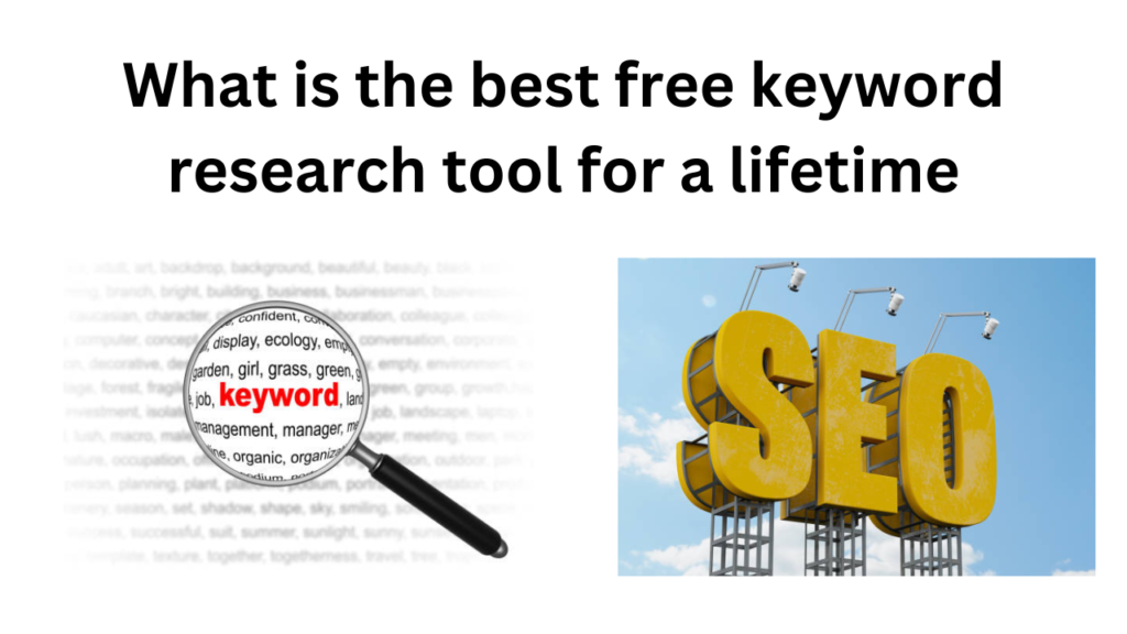 What is the best free keyword research tool for a lifetime