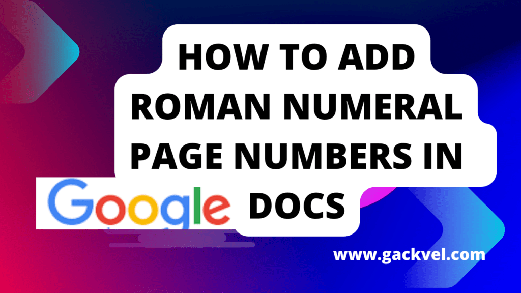 How To Add Roman Numeral Page Numbers in Google Docs