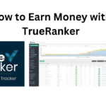 How to Earn Money with TrueRanker