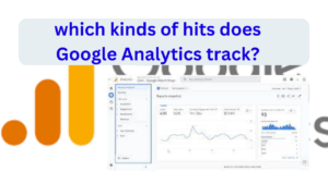 Read more about the article which kinds of hits does Google Analytics track?