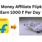 Earn Money Affiliate Flipkart | Earn 1000 ₹ Per Day