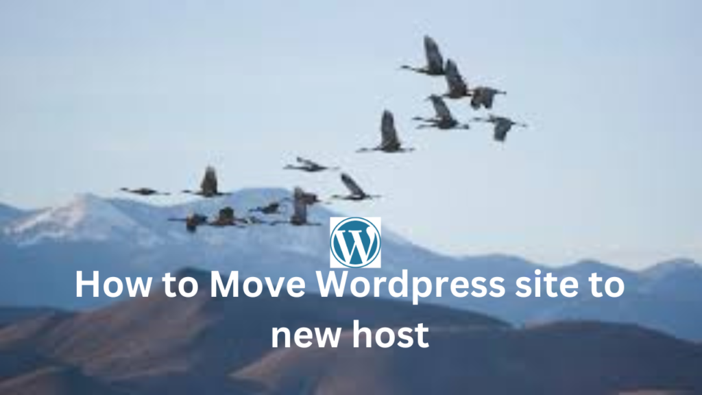 How to Move WordPress site to new host