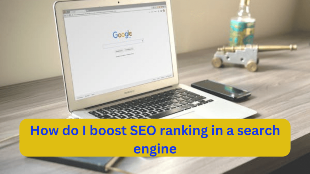 Read more about the article How do I boost SEO ranking in a search engine