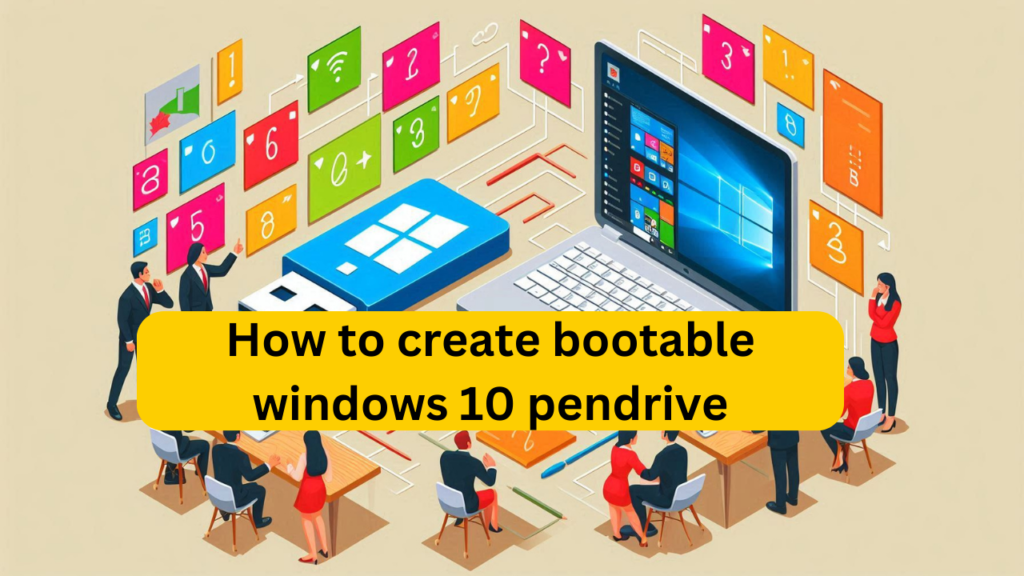 Read more about the article How to create bootable windows 10 pendrive