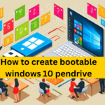 How to create bootable windows 10 pendrive