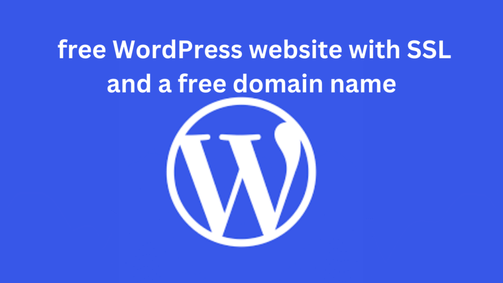 free WordPress website with SSL and a free domain name