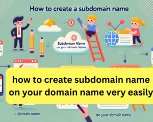 how to create subdomain name on your domain name very easily