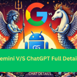 Gemini V/S ChatGPT Full Details