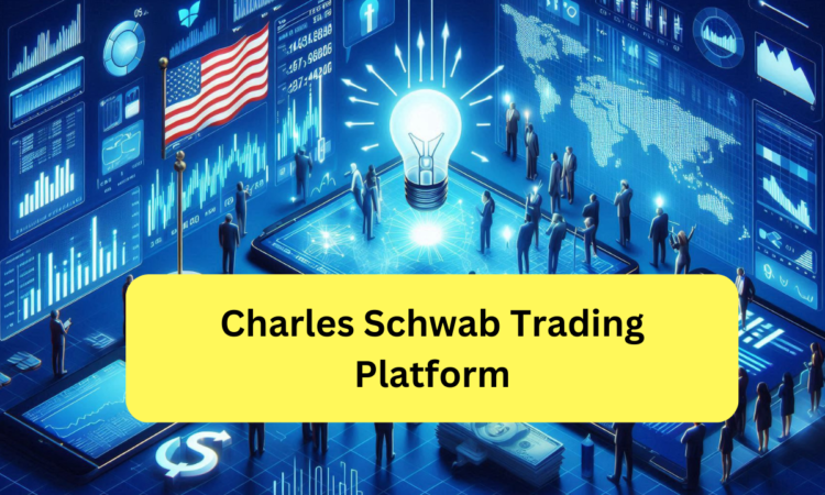 Charles Schwab Trading Platform