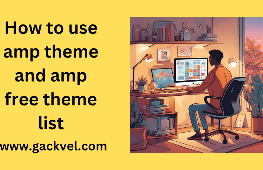 How to use amp theme and amp free theme list