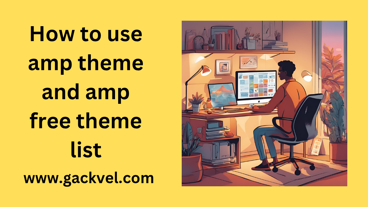 How to use amp theme and amp free theme list