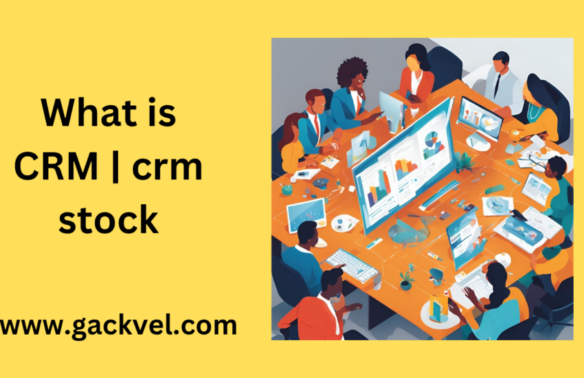 What is CRM | crm stock