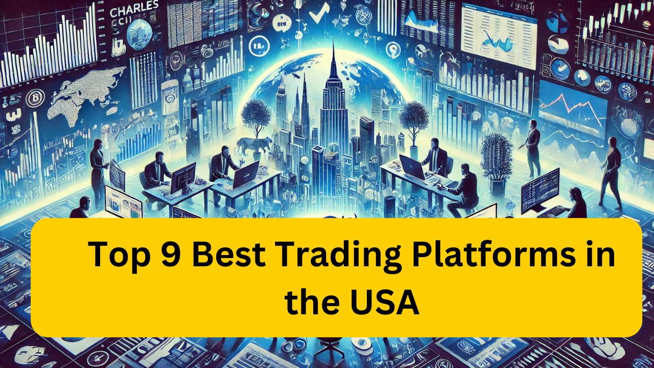 Top 9 Best Trading Platforms in the USA