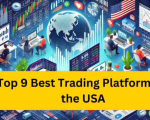 Top 9 Best Trading Platforms in the USA