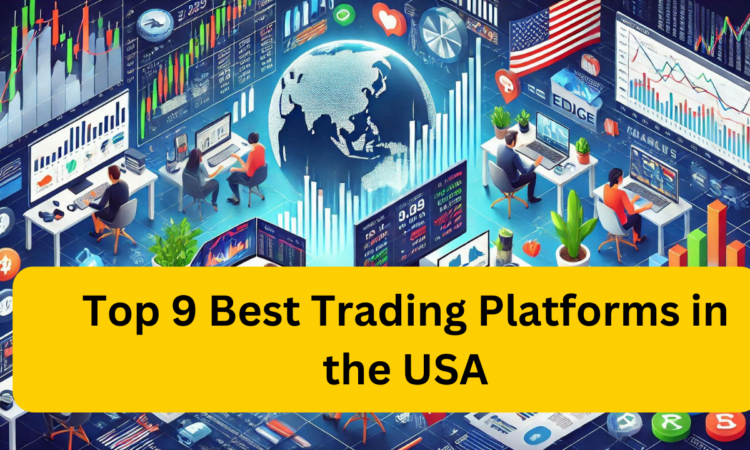 Top 9 Best Trading Platforms in the USA