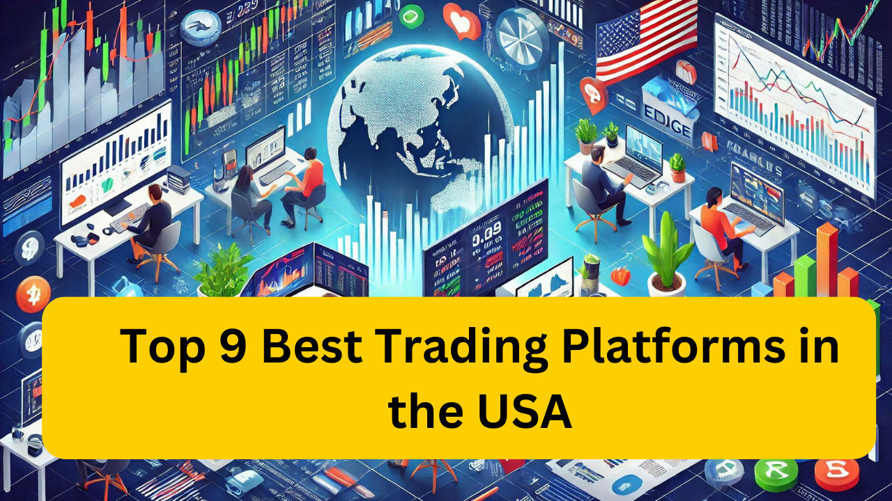 Top 9 Best Trading Platforms in the USA