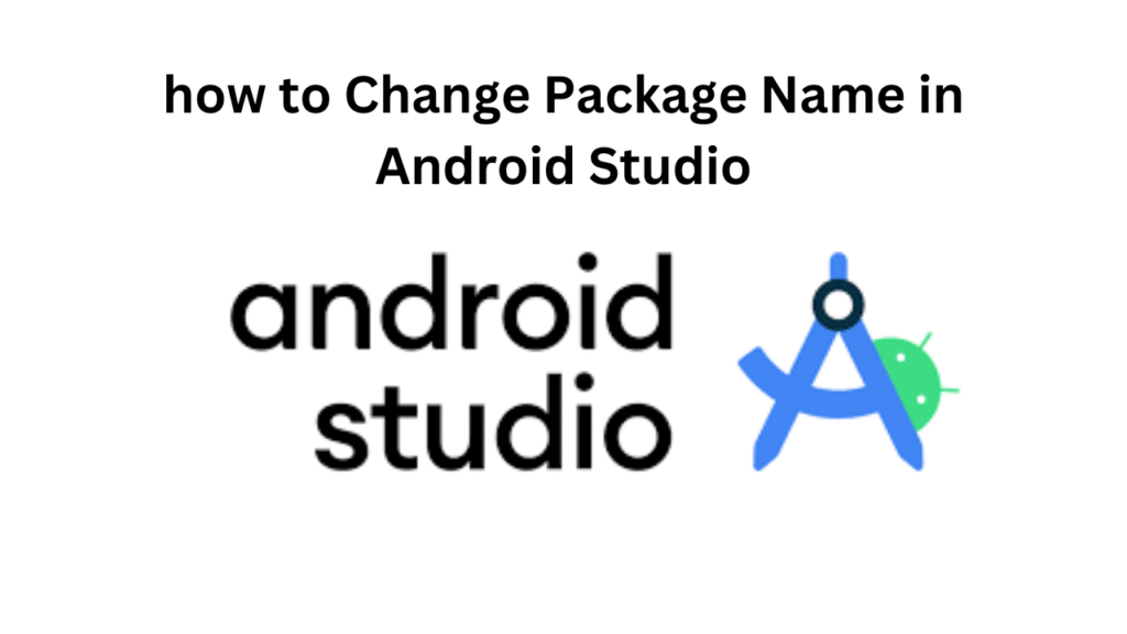 Change Package Name in Android Studio