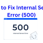 How to Fix Internal Server Error (500)