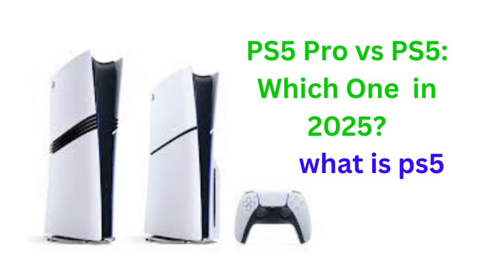 PS5 Pro vs PS5: Which One Should You Buy in 2025?