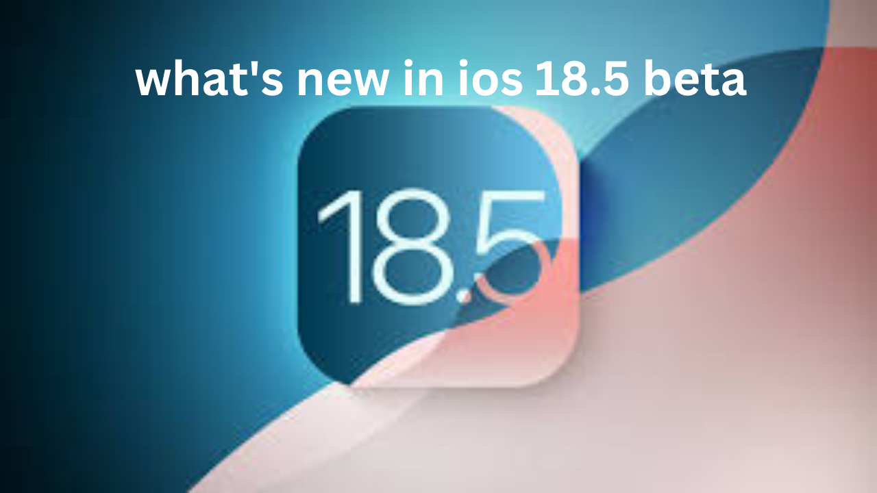 what's new in ios 18.5 beta