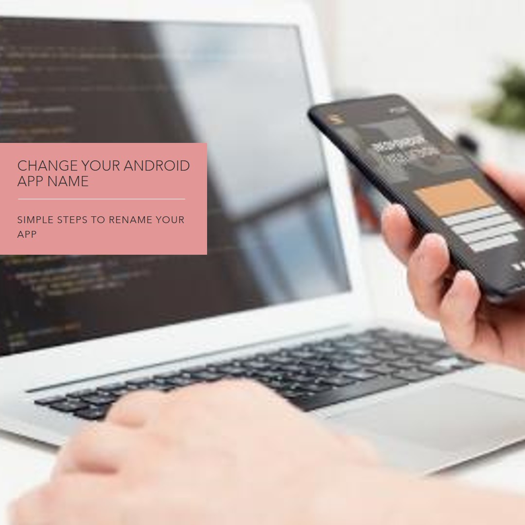 how to change an app's name | how to change the app name in android