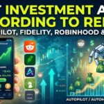 Best investment apps reddit: Autopilot, Robinhood, Fidelity & More