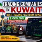 Trading Companies in Kuwait: Best Trading Platform Kuwait & How to Trade in Kuwait Stock Market